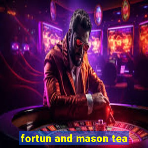 fortun and mason tea